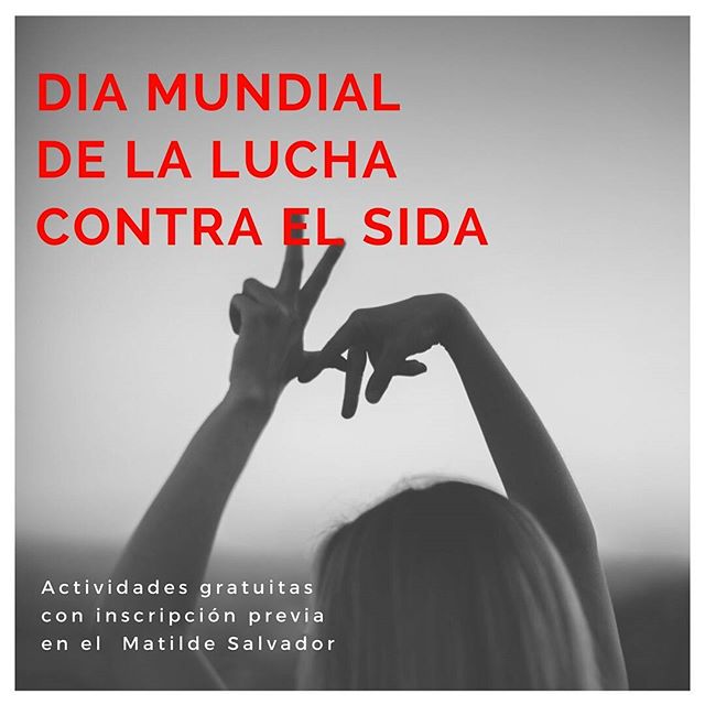 Campanya Dia Mundial Contra la Sida - Centre Matilde Salvador d'Aldaia