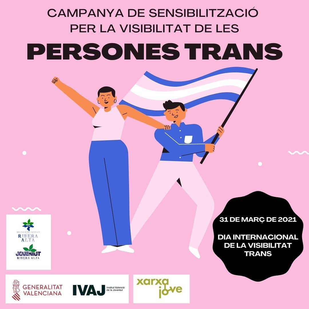 CAMPANYA DE SENSIBILITZACIÓ PER LA VISIBILITAT DE LES PERSONES TRANS - Departament de Joventut de la Mancomunitat de la Ribera Alta.